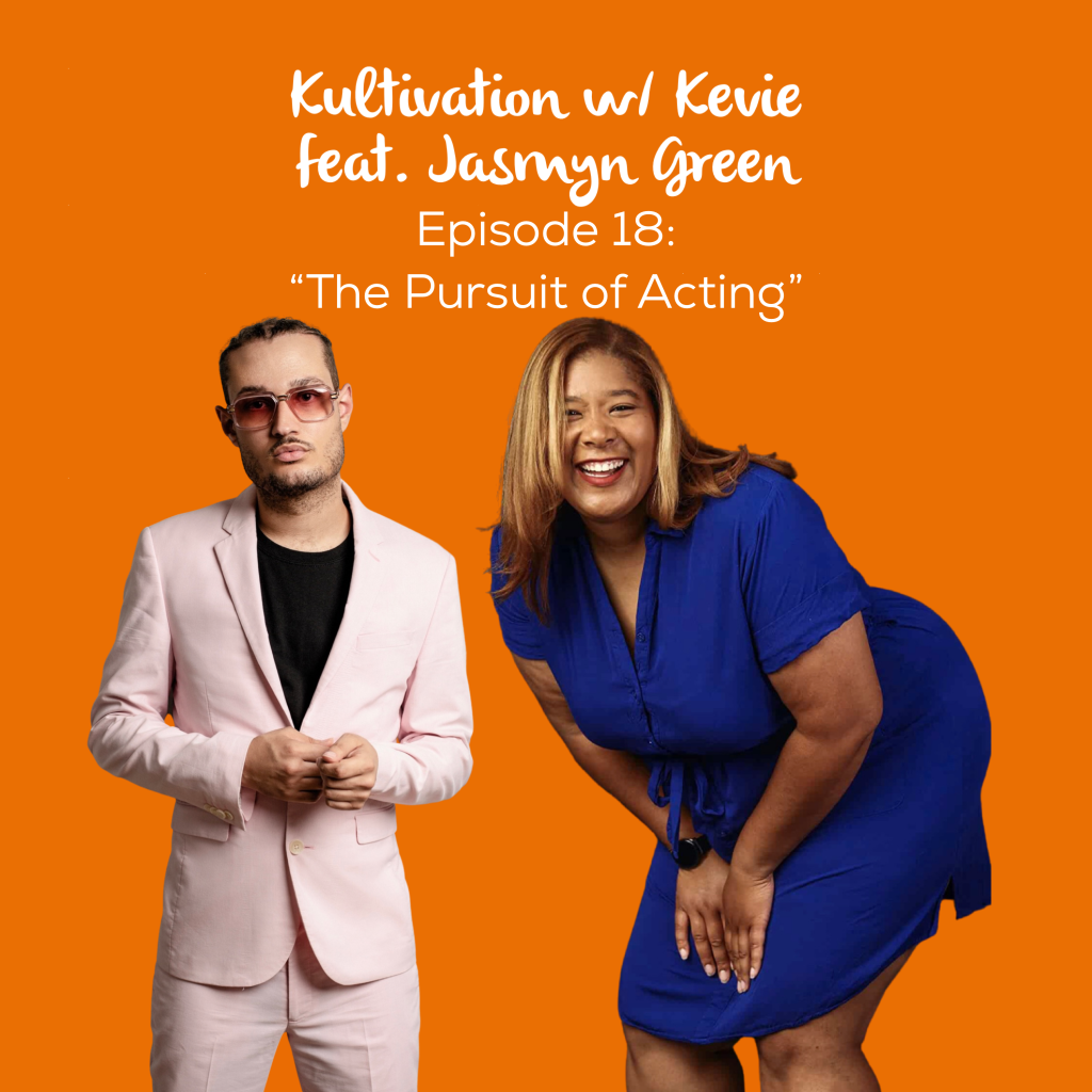 Kultivation w Kevie Episode 18 featuring Jasmyn Green