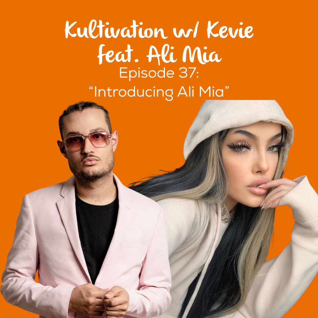 Episode 37 Introducing Ali Mia cover art for Kultivation w/ Kevie featuring Ali Mia, a self-empowerment podcast hosted by Kevie The Dreamer