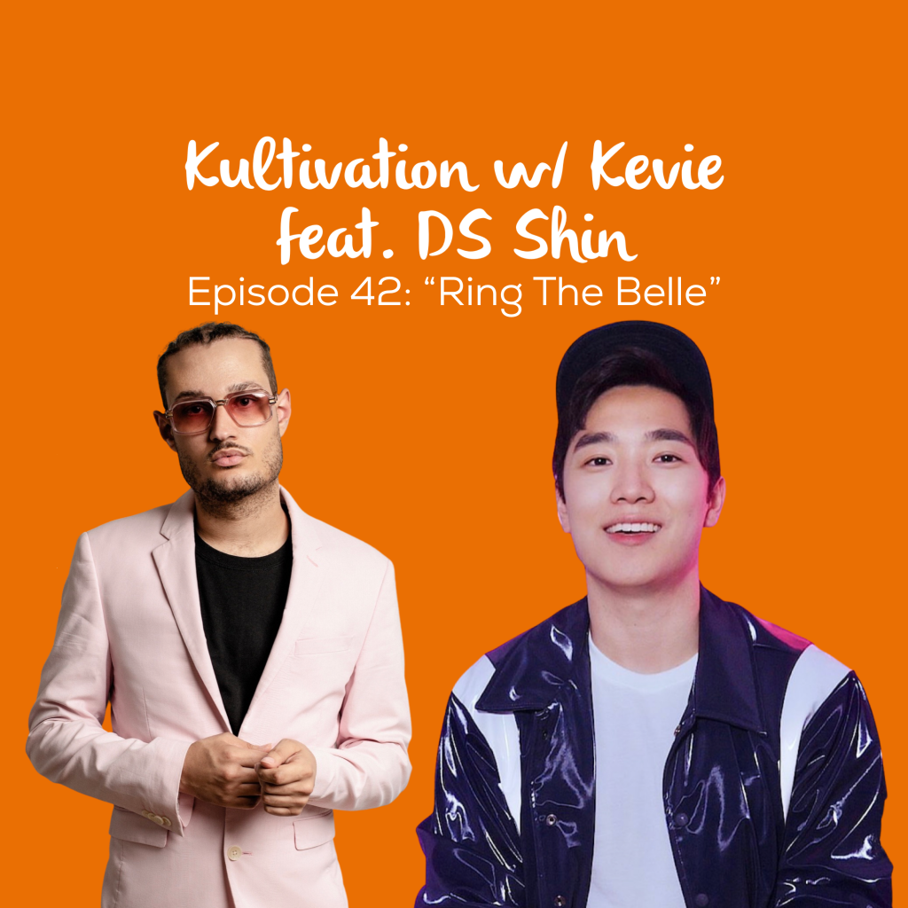 Episode 42 Ring The Belle cover art for Kultivation w/ Kevie featuring DS Shin, a self-empowerment podcast hosted by Kevie The Dreamer