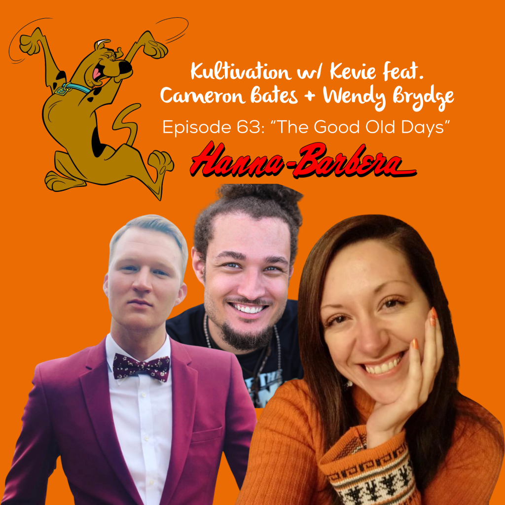 Episode 63 The Good Old Days cover art for Kultivation w/ Kevie featuring Cameron Bates and Wendy Brydge, a self-empowerment podcast hosted by Kevie The Dreamer