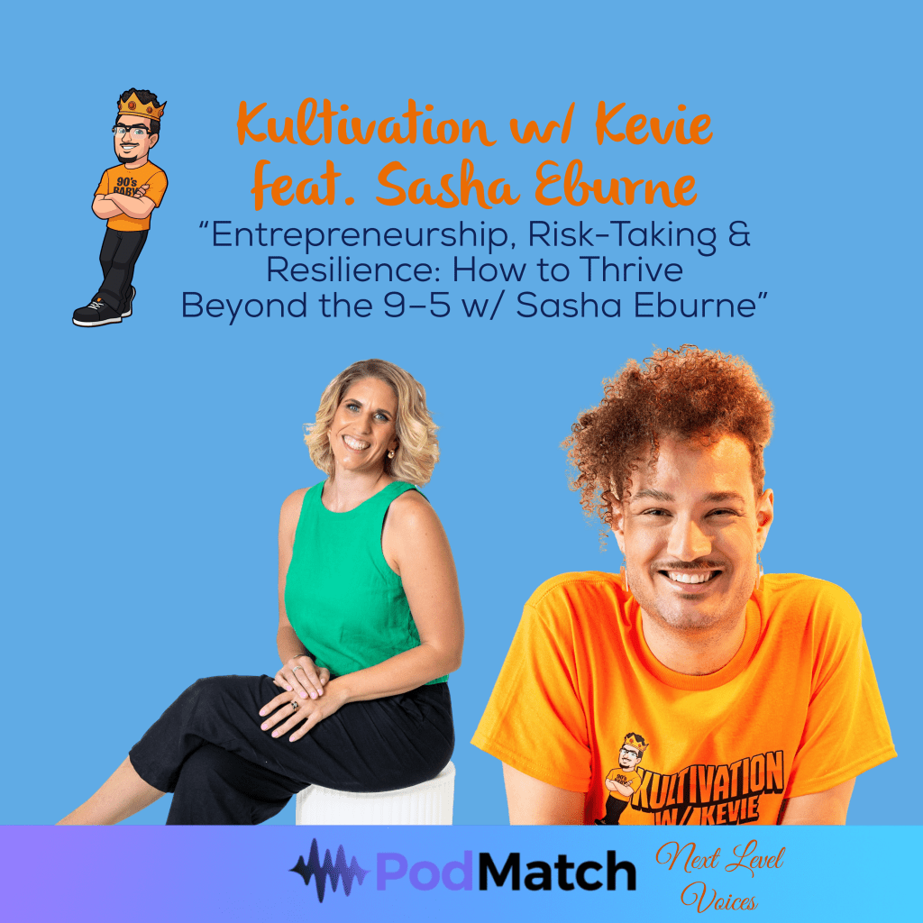 Kultivation w/ Kevie Next Level Voices Series Episode 8 featuring Sasha Eburne