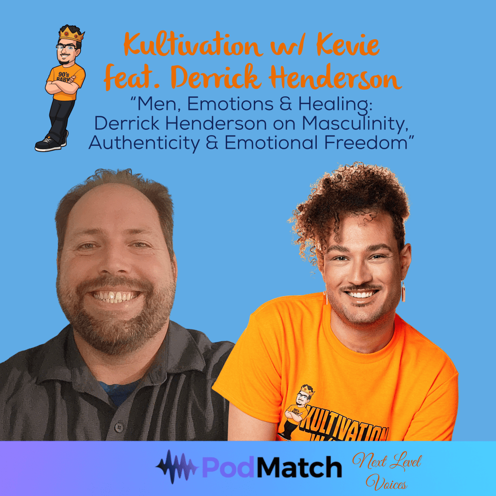 Next Level Voices Series Episode 35 Kultivation w/ Kevie featuring Derrick Henderson