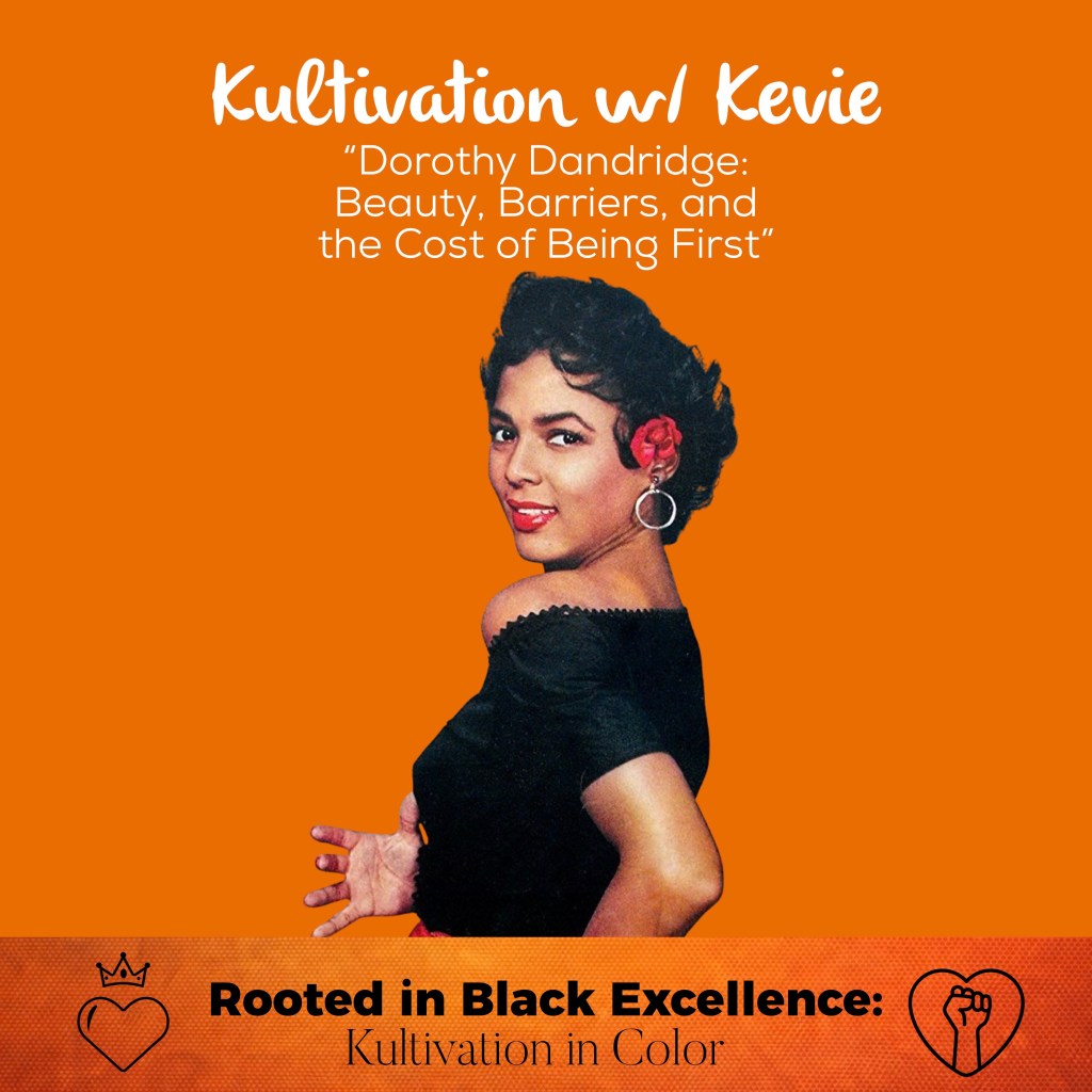 Kevie The Dreamer hosts Black History Month podcast episode about Dorothy Dandridge on Kultivation w/ Kevie