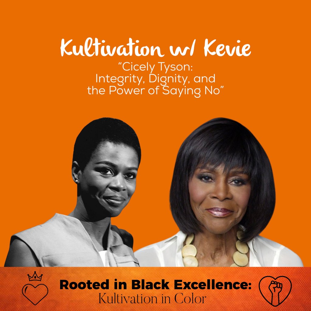 Kevie The Dreamer hosts Black History Month podcast episode about Cicely Tyson on Kultivation w/ Kevie