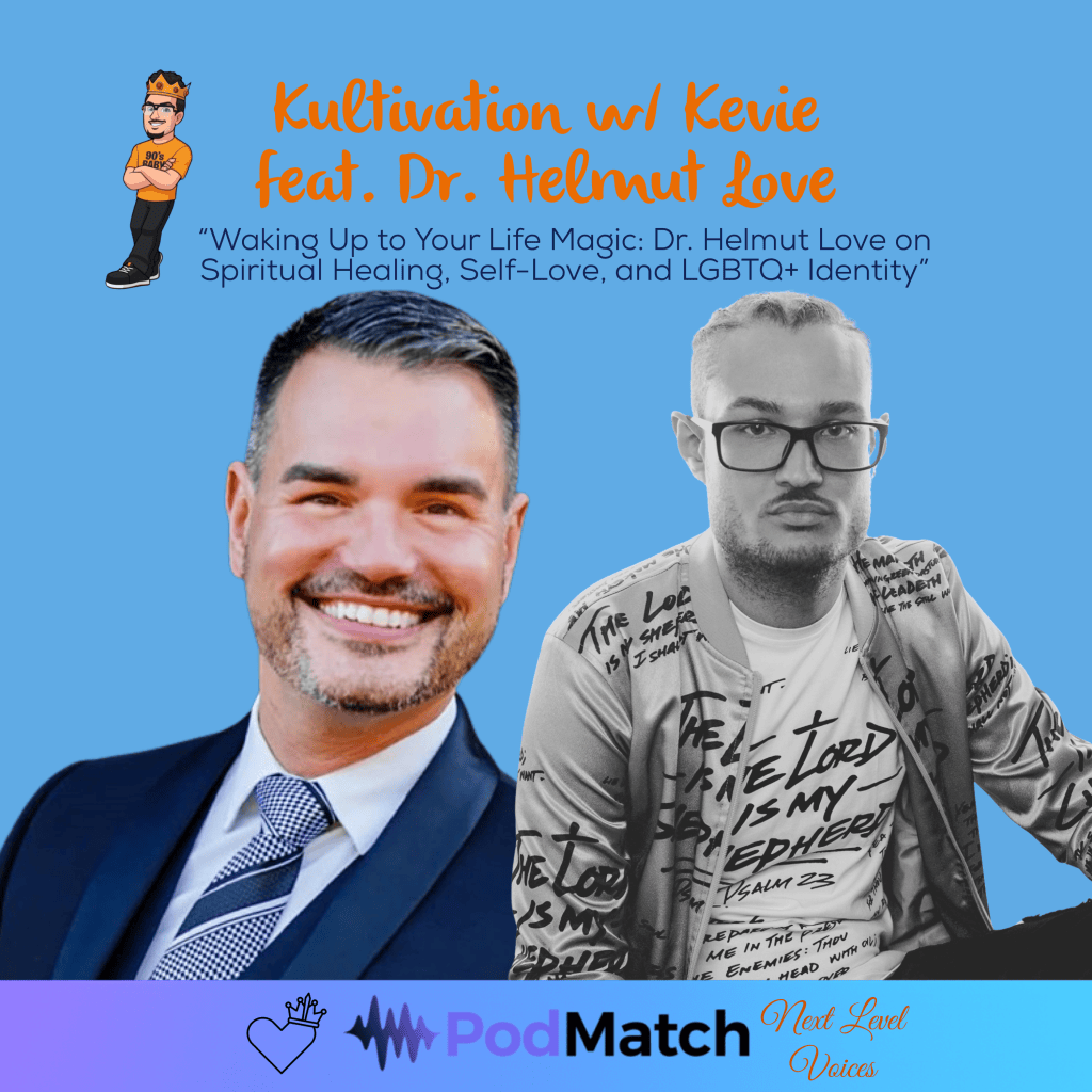Kevie interviews Dr. Helmut Love about spiritual healing, self-love, LGBTQ+ identity, faith, personal growth, and living with purpose.