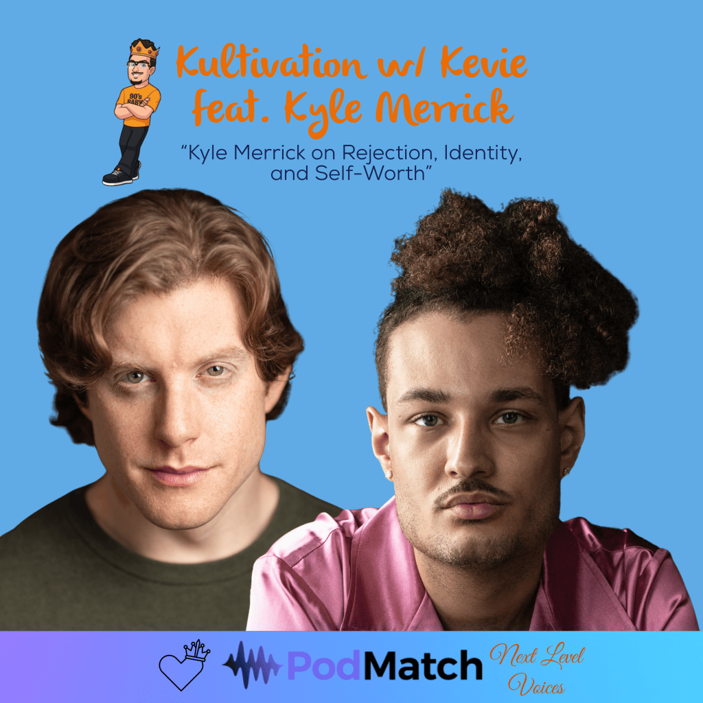 Kevie interviews Kyle Merrick about identity, rejection, self-worth, entrepreneurship, branding, creativity, and embracing individuality.